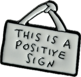 “this is a positive sign” pin