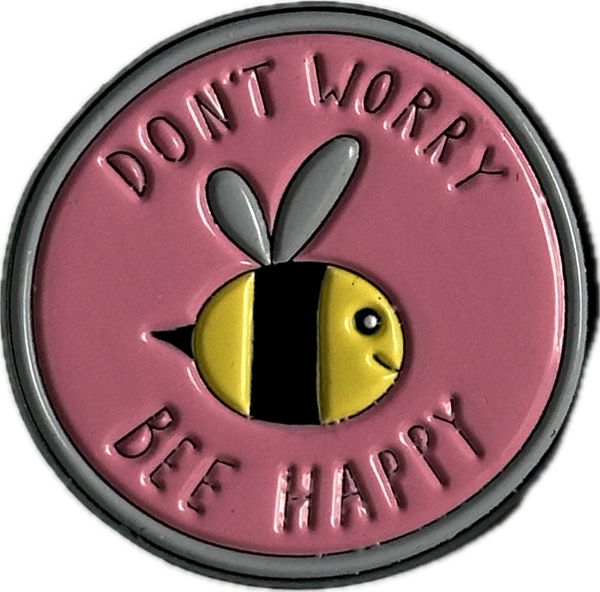 “don’t worry bee happy” pin