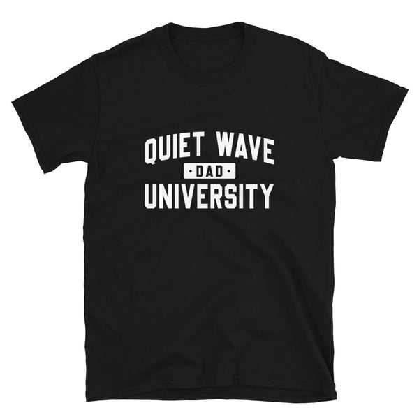 quiet wave university dad tshirt