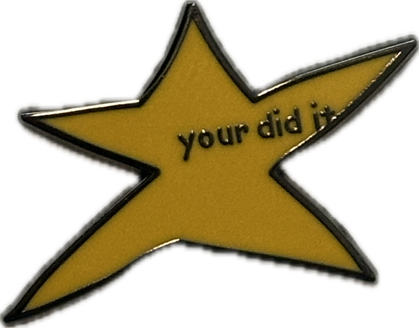 “you did it” pin