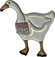 “hello my name is silly goose” pin