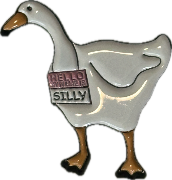 “hello my name is silly goose” pin