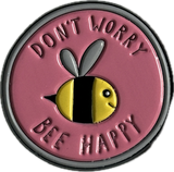 “don’t worry bee happy” pin