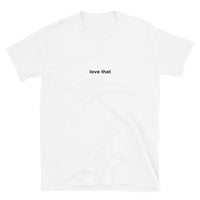 "love that" tee